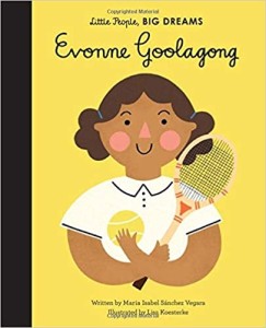 Evonne Goolagong, LITTLE PEOPLE BIG DREAMS 