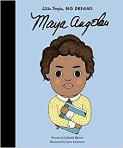 Maya Angelou, LITTLE PEOPLE BIG DREAMS