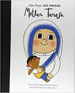 Mother Teresa, LITTLE PEOPLE BIG DREAMS 